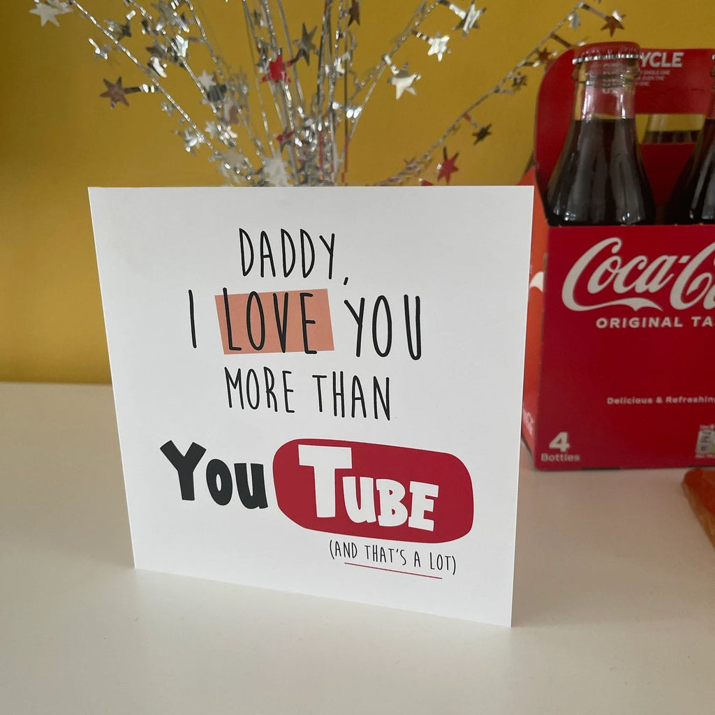 "I love you more than Youtube" Funny Father's Day Card,